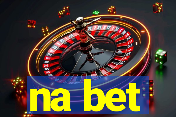 na bet